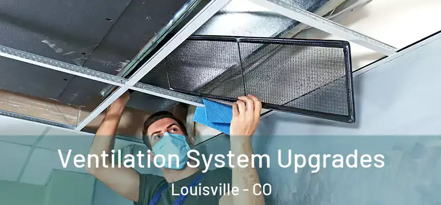 Ventilation System Upgrades Louisville - CO